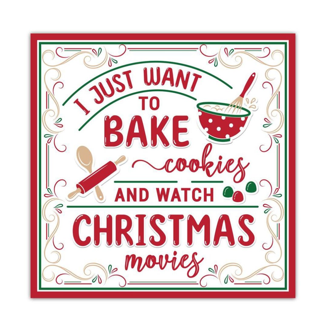 Bake Cookies and Watch Movies Sign - My Christmas