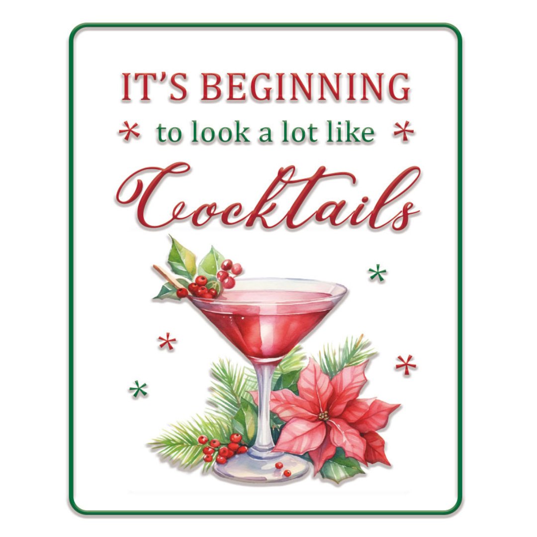 Look A Lot Like Cocktails Sign - My Christmas