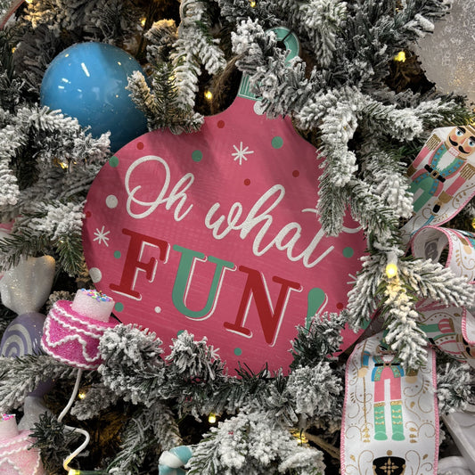 Oh What Fun Sign - My Christmas